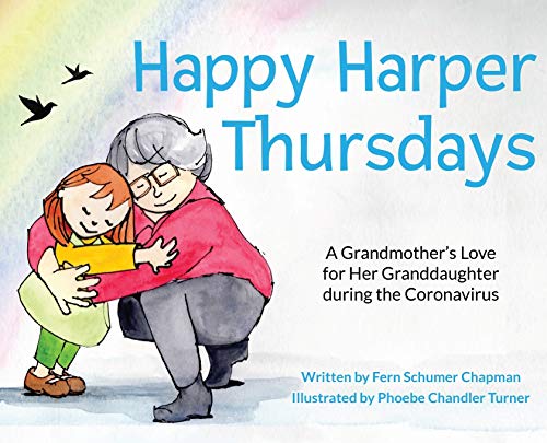 Stock image for Happy Harper Thursdays: A Grandmother's Love for Her Granddaughter during the Coronavirus for sale by Lucky's Textbooks