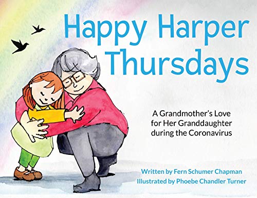 Beispielbild fr Happy Harper Thursdays: A Grandmother's Love for Her Granddaughter during the Coronavirus zum Verkauf von Bookmonger.Ltd