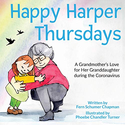 Beispielbild fr Happy Harper Thursdays: A Grandmother's Love for Her Granddaughter during the Coronavirus zum Verkauf von Lucky's Textbooks