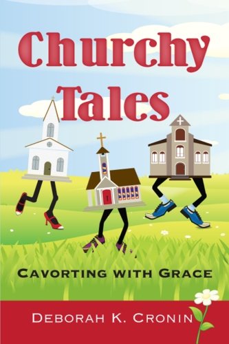 Stock image for Churchy Tales: Cavorting with Grace for sale by Revaluation Books