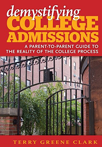 Imagen de archivo de demystifying COLLEGE ADMISSIONS: A Parent-to-Parent Guide to the Reality of the College Process a la venta por More Than Words