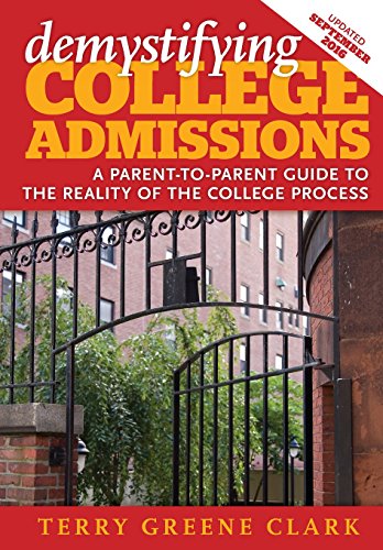 Stock image for demystifying COLLEGE ADMISSIONS: A Parent-To-Parent Guide to the Reality of the College Process for sale by Lucky's Textbooks