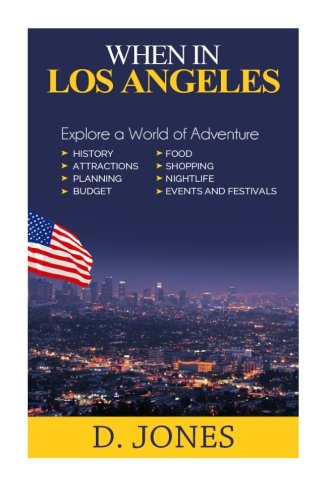 Stock image for When in Los Angeles: Explore a World of Adventure for sale by Revaluation Books