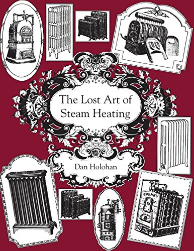 9780996477246: The Lost Art of Steam Heating