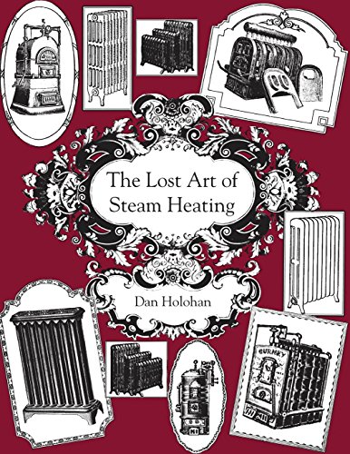 Stock image for The Lost Art of Steam Heating for sale by GF Books, Inc.