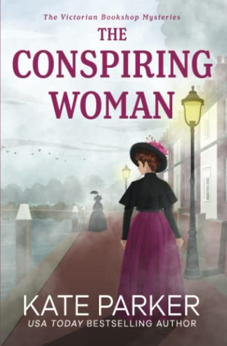 Stock image for The Conspiring Woman (A Victorian Bookshop Mystery) (Volume 4) for sale by HPB Inc.