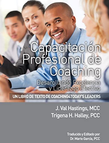 Stock image for Capacitacion Profesional de Coaching: Desarollando Excelencia y Liderazgo Efectivo for sale by Lucky's Textbooks
