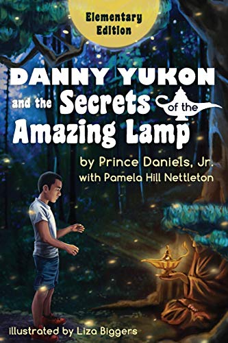 9780996490184: Danny Yukon and the Secrets of the Amazing Lamp -- Elementary Edition