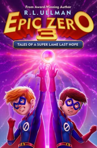 Beispielbild fr Epic Zero 3: Tales of a Super Lame Last Hope zum Verkauf von SecondSale