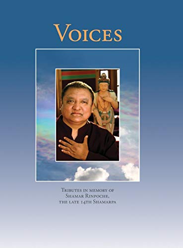 Beispielbild fr Voices: Tributes in memory of Shamar Rinpoche, the late 14th Shamarpa zum Verkauf von medimops
