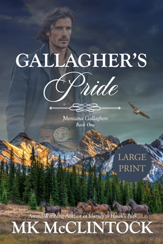 9780996507608: Gallagher's Pride (Cambron Press Large Print): Book One of the Gallagher Series: Volume 1 (Montana Gallagher Series)