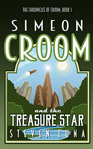 Stock image for Simeon Croom and the Treasure Star (The Chronicles of Croom) for sale by Lucky's Textbooks