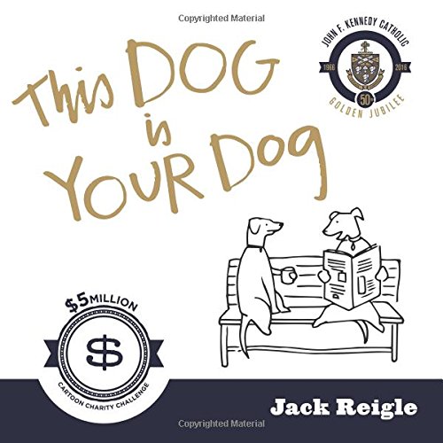 Imagen de archivo de This Dog Is Your Dog - John F. Kennedy Catholic a la venta por Revaluation Books