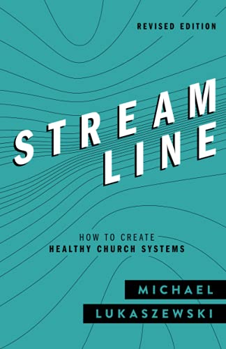 Stock image for Streamline: How To Create Healthy Church Systems for sale by Zoom Books Company