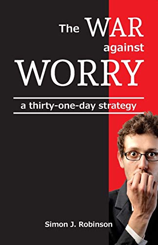 Beispielbild fr The War against Worry: a thirty-one-day strategy zum Verkauf von WorldofBooks