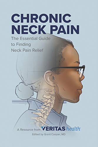 Stock image for Chronic Neck Pain: The Essential Guide to Finding Neck Pain Relief for sale by Wonder Book