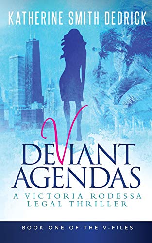 Stock image for Deviant Agendas: A Victoria Rodessa Legal Thriller for sale by ThriftBooks-Atlanta