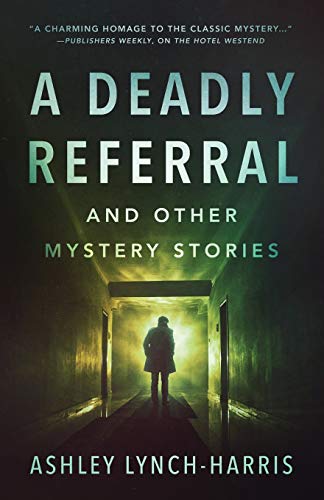 Beispielbild fr A Deadly Referral and Other Mystery Stories zum Verkauf von SecondSale