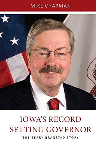 9780996521314: Iowa's Record Setting Governor: The Terry Branstad Story