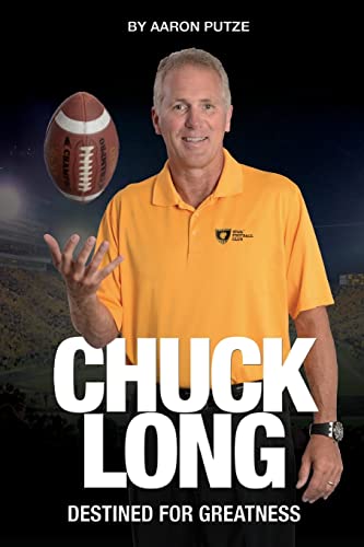 Stock image for Chuck Long: Destined for Greatness: The Story of Chuck Long and Resurgence of Iowa Hawkeyes Football for sale by Orion Tech