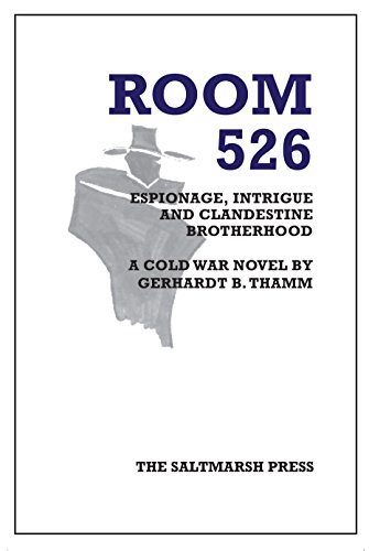 Stock image for Room 526: Espionage, Intrigue and Clandestine Brotherhood for sale by SecondSale