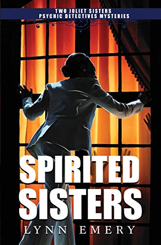 Beispielbild fr Spirited Sisters - Two Joliet Sisters Psychic Detectives Mysteries zum Verkauf von SecondSale