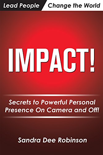 Beispielbild fr IMPACT! Secrets to Powerful Personal Presence On Camera and Off zum Verkauf von ThriftBooks-Dallas