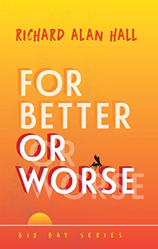 9780996529013: For Better or Worse