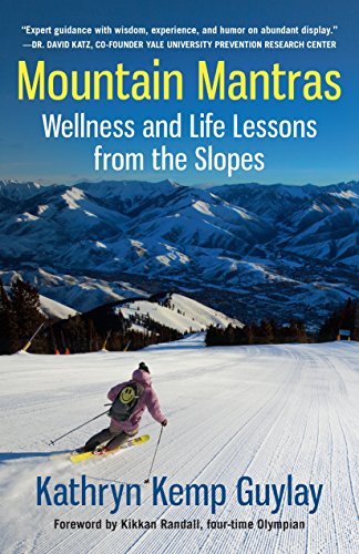 Stock image for Mountain Mantras: Wellness and Life Lessons from the Slopes for sale by SecondSale