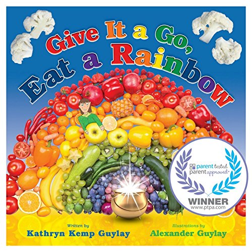 Stock image for Give It a Go, Eat a Rainbow for sale by SecondSale