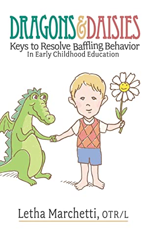 Beispielbild fr Dragons & Daisies : Keys to Resolve Baffling Behaviors in Early Childhood Education zum Verkauf von Better World Books