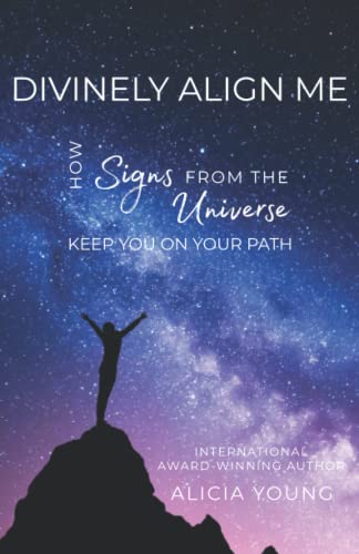 Beispielbild fr Divinely Align Me: How Signs from the Universe Keep You on Your Path zum Verkauf von WorldofBooks