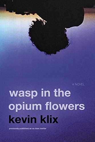 Imagen de archivo de Wasp in the Opium Flowers: A Novel a la venta por Chiron Media