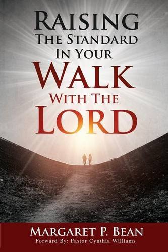 Stock image for Raising The Standard In Your Walk With The Lord for sale by PBShop.store US