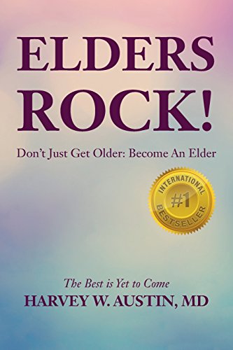 Beispielbild fr Elders Rock!: Don't Just Get Older: Become An Elder zum Verkauf von ThriftBooks-Dallas