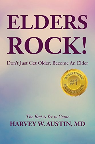 Imagen de archivo de Elders Rock!: Don't Just Get Older: Become An Elder a la venta por ThriftBooks-Reno