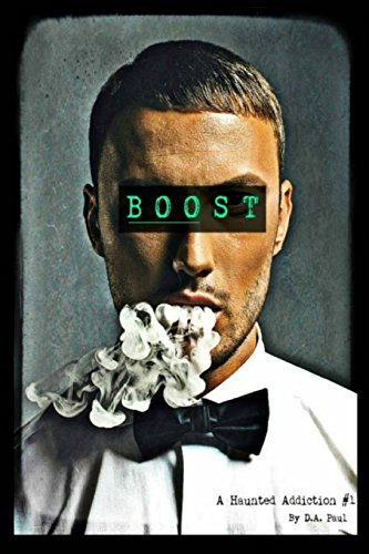 9780996550406: Boost: A Haunted Addiction #1: Volume 1