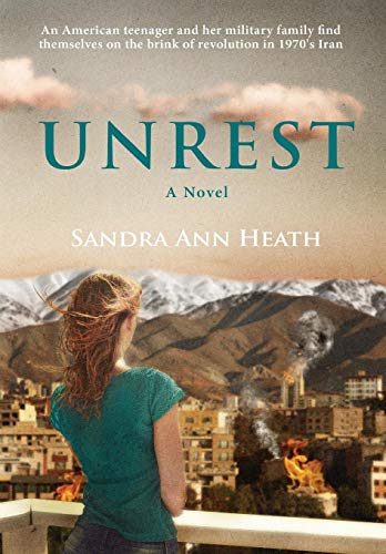 9780996551724: Unrest: A Coming-of-Age Story Beneath the Alborz Mountains