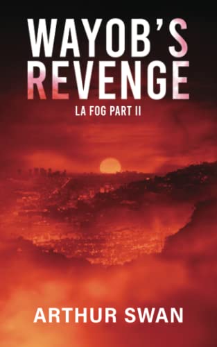 9780996560559: Wayob's Revenge: LA FOG Part Two