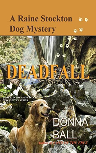 Beispielbild fr Deadfall (Raine Stockton Dog Mystery) zum Verkauf von Uncle Hugo's SF/Uncle Edgar's Mystery