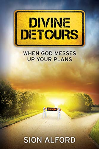 Stock image for Divine Detours: When God Messes Up Your Plans for sale by ThriftBooks-Dallas