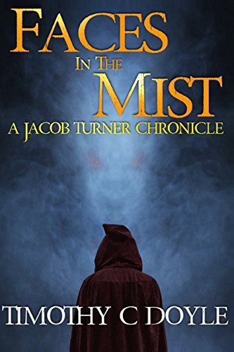 9780996566391: Faces in the Mist: A Jacob Turner Chronicle: Volume 1 (The Jacob Turner Chronicles)