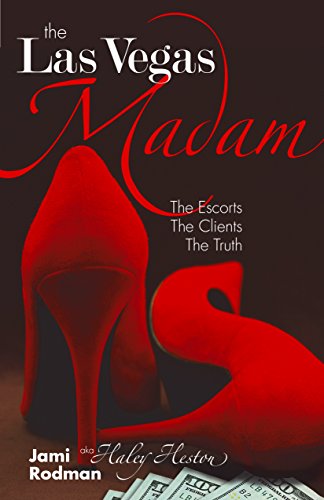 9780996568203: The Las Vegas Madam: The Escorts, The Clients, The Truth