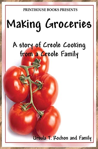 9780996570176: Making Groceries: A story of Creole Cooking from a Creole family