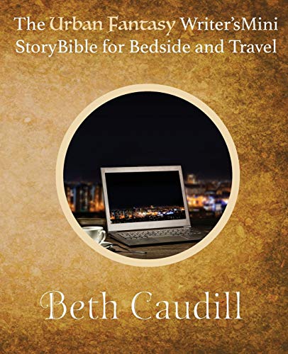 9780996570923: The Urban Fantasy Writer'S Mini Story Bible For Bedside And Travel: 6