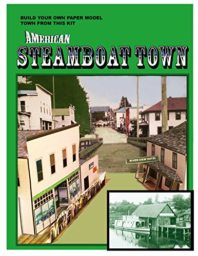 9780996574037: American Steamboat Town: A Paper Model Kit