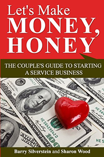 Stock image for Let's Make Money, Honey: The Couple's Guide to Starting a Service Business for sale by Decluttr