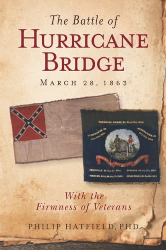 Stock image for The Battle of Hurricane Bridge, March 28, 1863: With the Firmness of Veterans for sale by THE SAINT BOOKSTORE