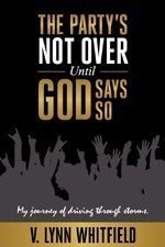Stock image for The Party's Not Over Until God Says So for sale by More Than Words