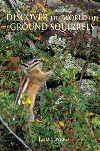 Stock image for Discover the World of Ground Squirrels: Illustrated Childrens Book with Photos and Fun Facts About Ground Squirrels That Builds Kids Vocabulary for sale by Red's Corner LLC